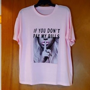 Womens Pink / Black "If You Don't Pay My Bills" Short Sleeve T-shirt